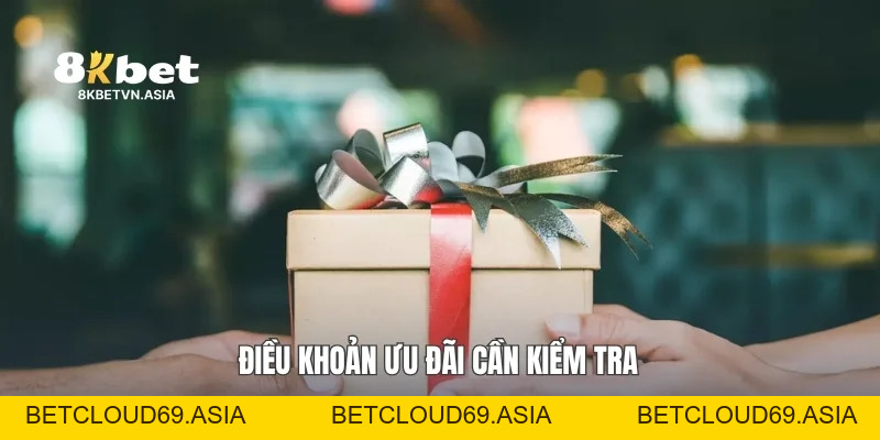 Khuyến Mãi: Cách Hiểu Điều Kiện Ưu Đãi Khuyến Mãi Cùng 8KBET