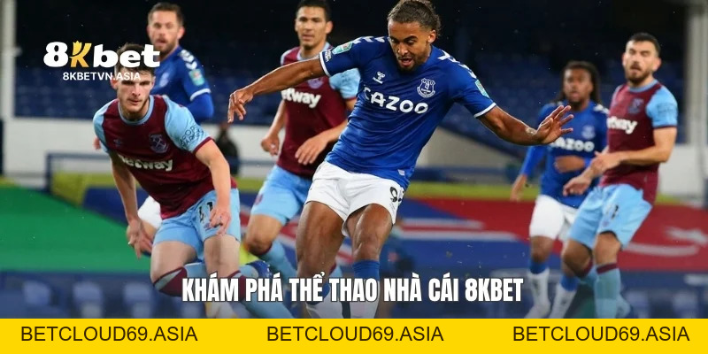 Thể Thao Nhà Cái 8KBET: Cẩm Nang Khám Phá Kèo Đấu Toàn Diện
