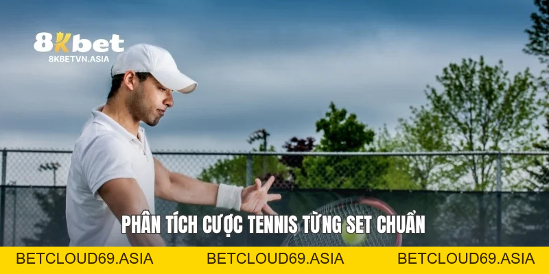 Cược Tennis Từng Set: Bí Quyết Đọc Kèo Chuẩn Cùng 8KBET