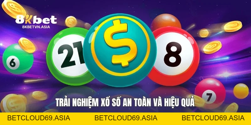 Xổ Số Nhà Cái 8KBET: Cẩm Nang Trải Nghiệm Hiệu Quả Nhất